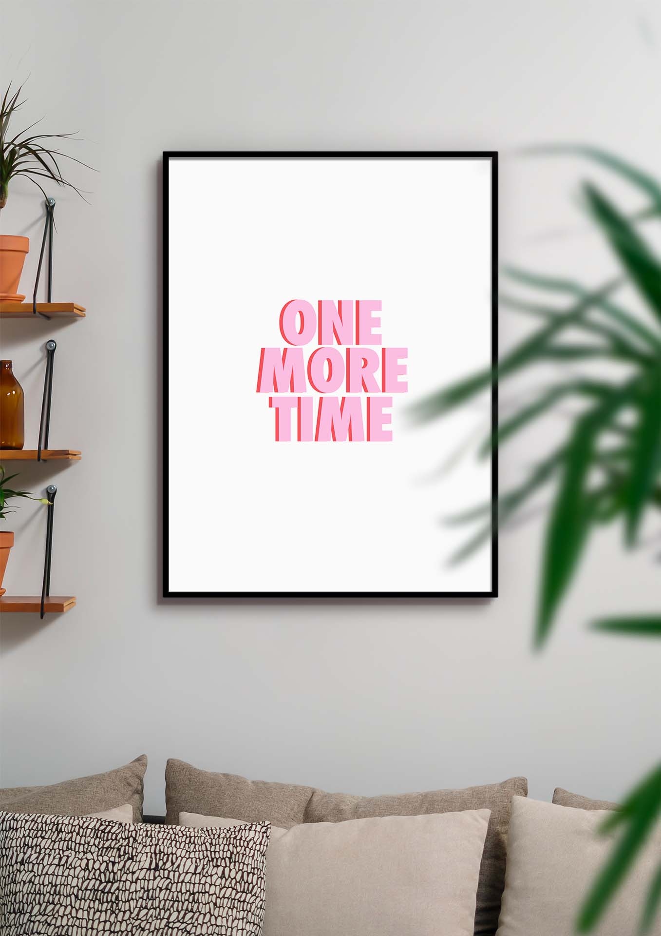 Affiche typographie one more time. Une illustration imprimée sur un papier de qualité aux formats 30x40 cm, et 21x9,7 cm, papier en 200 grammes.