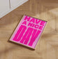 Affiche Inspirante "Have A Nice Day" – Votre Dose Quotidienne de Positivité