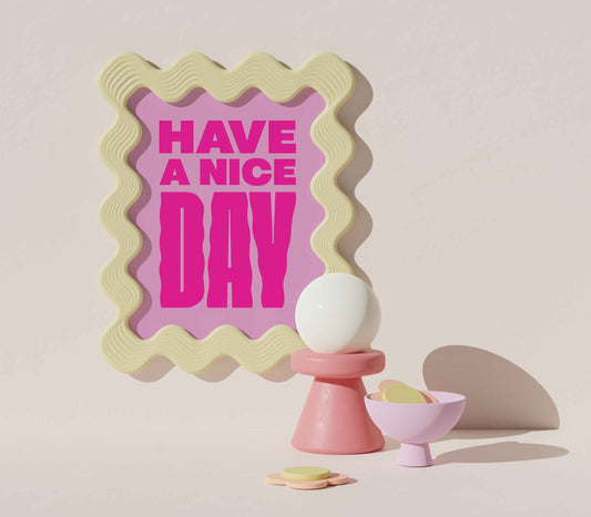 Affiche Inspirante "Have A Nice Day" – Votre Dose Quotidienne de Positivité